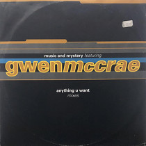 MUSIC & MYSTERY  ft. GWEN MCCRAE : ANYTHING U WANT  (MIXES)