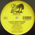 2 BAD BROTHERS : 2 THE BREAK A DAWN