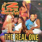 2 LIVE CREW : THE REAL ONE