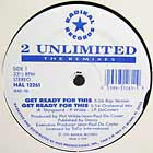 2 UNLIMITED : GET READY FOR THIS  (THE REMIXES)