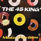 45 KING : MASTER OF THE GAME