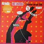 90 LOVERS : I KNOW YOU GOT SOUL  (REMIX)