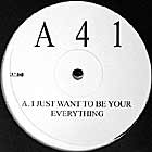 A41 : I JUST WANT TO BE YOUR EVERYTHING