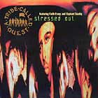 A TRIBE CALLED QUEST : STRESSED OUT