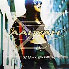 AALIYAH : IF YOUR GIRL ONLY KNEW
