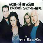 ACE OF BASE : CRUEL SUMMER  (THE REMIXES)