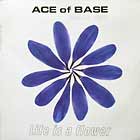 ACE OF BASE : LIFE IS FLOWER
