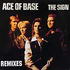 ACE OF BASE : THE SIGN  (REMIXES)