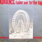 ADVANCE : TAKE ME TO THE TOP  (REMIX)