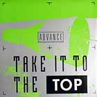 ADVANCE : TAKE ME TO THE TOP