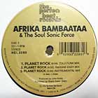 AFRIKA BAMBAATAA  & THE SOUL SONIC FORCE : PLANET ROCK  '96