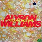 ALYSON WILLIAMS : SHE'S NOT YOUR FOOL