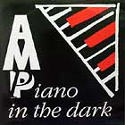 A.M.P. : PIANO IN THE DARK
