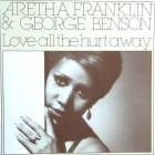 ARETHA FRANKLIN  & GEORGE BENSON : LOVE ALL THE HURT AWAY  / HOLD ON I'M COMIN'