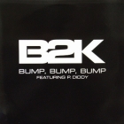 B2K  ft. P.DIDDY : BUMP, BUMP, BUMP