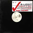 B-LEGIT  ft. E-40 AND KURUPT : CHECK IT OUT  / GOTTA BUY DOPE FROM US