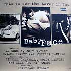 BABYFACE : THIS IS FOR THE LOVER IN YOU