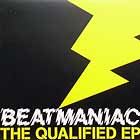 BEATMANIAC : THE QUALIFIED EP