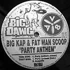 BIG KAP  & FAT MAN SCOOP : PARTY ANTHEM