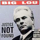 BIG LOU : JUSTICE NOT FOUND
