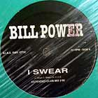 BILL POWER : I SWEAR