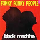 BLACK MACHINE : FUNKY FUNKY PEOPLE