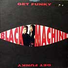 BLACK MACHINE : GET FUNKY