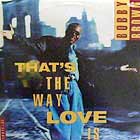 BOBBY BROWN : THAT'S THE WAY LOVE IS