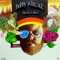 BOBBY WHITESIDE : BITTERSWEET STORIES