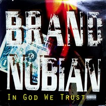 BRAND NUBIAN : IN GOD WE TRUST