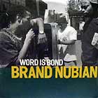 BRAND NUBIAN : WORD IS BOND