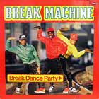 BREAK MACHINE : BREAK DANCE PARTY