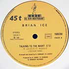 BRIAN ICE : TALKING TO THE NIGHT
