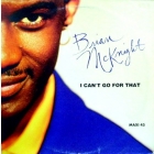 BRIAN MCKNIGHT : I CAN'T GO FOR THAT