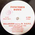 BULLDOZER  ft. DR. D.O.P.E. : DANCE GOT SICK  PART TWO