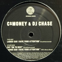 C$ MONEY  & DJ CHASE : LADIES CAN I HAVE YOUR ATTENTION  / PUT 'EM TO REST