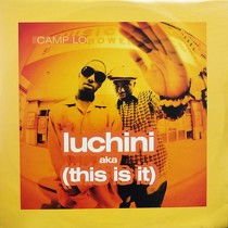 CAMP LO : LUCHINI AKA (THIS IS IT)