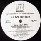 CAROL RIDDICK : TAKE YOUR TIME