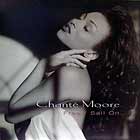 CHANTE MOORE : FREE/SAIL ON  / I WANT TO THANK YOU