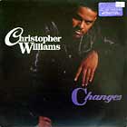 CHRISTOPHER WILLIAMS : CHANGES