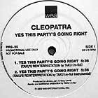CLEOPATRA : YES THIS PARTY'S GOING RIGHT