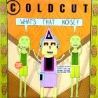 COLDCUT : WHAT'S THAT NOISE ?