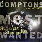 COMPTONS MOST WANTED : STRAIGHT CHECKN 'EM