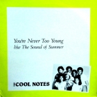 COOL NOTES : YOU'RE NEVER TOO YOUNG