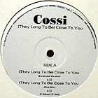 COSSI : (THEY LONG TO BE) CLOSE TO YOU