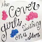 COVER GIRLS : WISHING ON A STAR