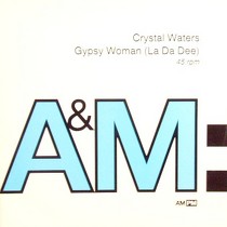 CRYSTAL WATERS : GYPSY WOMAN  (LA DA DEE)