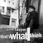 CYNDI LAUPER : THAT'S WHAT I THINK