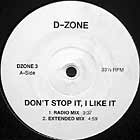 D-ZONE : DON'T STOP IT , I LIKE IT
