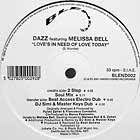 DAZZ  ft. MELISSA BELL : LOVE'S IN NEED OF LOVE TODAY